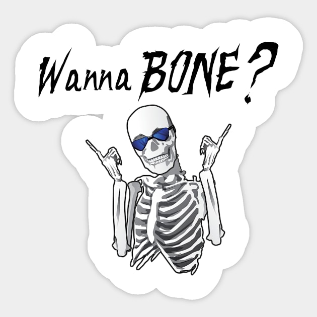 Wanna Bone Skeleton Sticker by SillyShirts